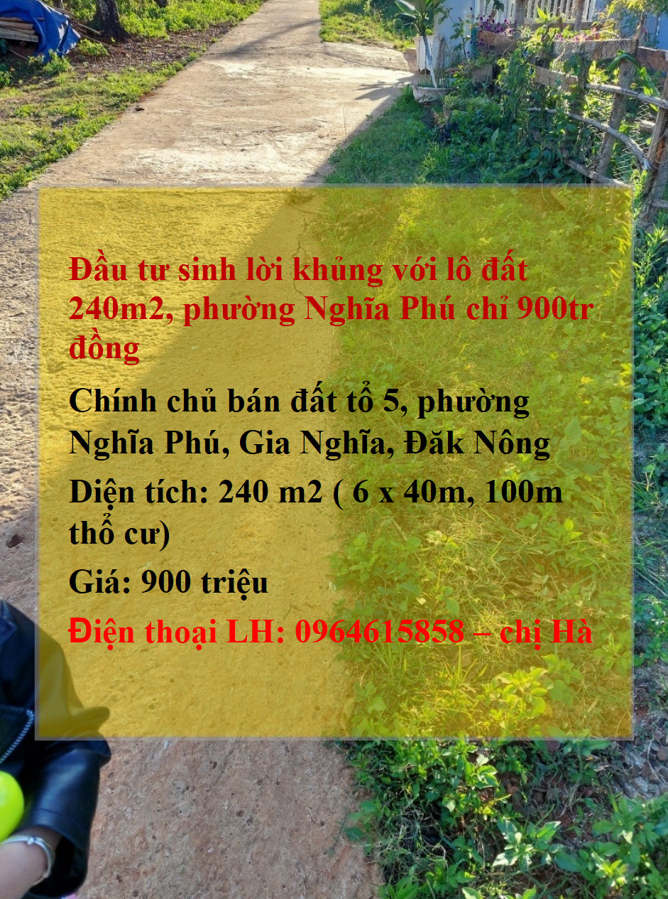 Đầu tư sinh lời khủng với lô đất 240m2, phường Nghĩa Phú chỉ 900tr đồng