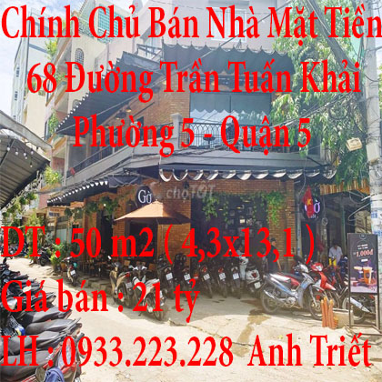 Chính Chủ Cần Bán Nhà Mặt Tiền ở số 68, Đường Trần Tuấn Khải, Phường 5, Quận 5, Tp Hồ Chí